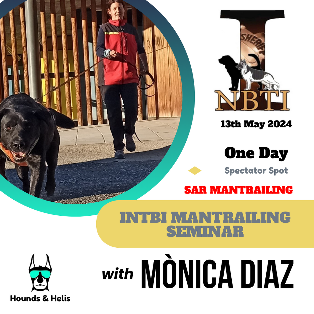 One Day Sar Spectator Spot - INTBI Mantrailing Seminar with Monica Diaz 13th May 2024