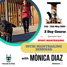 Load image into Gallery viewer, Bring A Buddy - INTBI Mantrailing Seminar with Monica Diaz Course 11th - 12th May 2024 10am - 6pm
